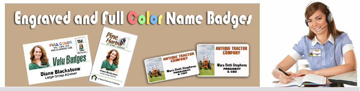 Order Full Color Name Badges and Engraved Name Badges here. Many plastic colors. Most orders in by 4 pm ship next day. Quality Laser Engraving & Crisp Clear Color Badges. 